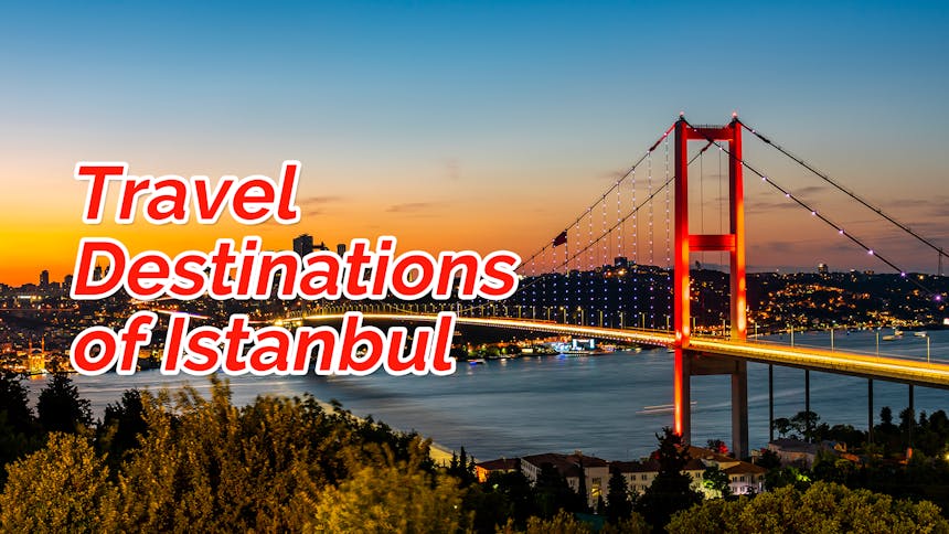Travel Destination of Istanbul